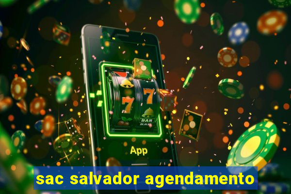 sac salvador agendamento